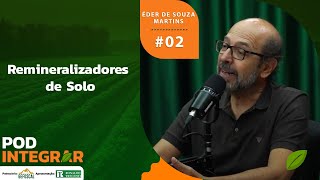 Remineralizadores de Solo  Podcast PodIntegrar 02 [upl. by Erbes]