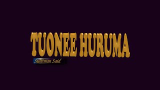 Anasheed  Tuonee Huruma  Suleiman Said [upl. by Terryl]