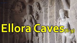 Ellora Caves 6 to 9 [upl. by Nolaf]