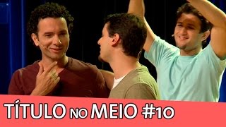 IMPROVÁVEL  TÍTULO NO MEIO 10 [upl. by Klute]