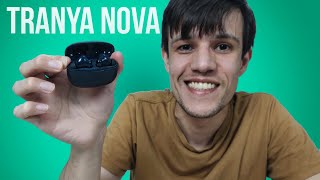 Tranya Nova REVIEW COMPLETO Cancelamento de Ruído ANC e App vale a pena comprar [upl. by Ile744]