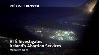 RTÉ Investigates  Irelands Abortion Services  RTÉ [upl. by Eillen]