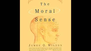 The Moral Sense Audiobook by James Q Wilson [upl. by Whiffen267]