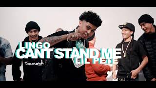 Lingo x Lil Pete  Cant Stand Me  Dir WETHEPARTYSEAN [upl. by Rehpotsirhc712]