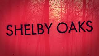 shelby oaks title [upl. by Enaamuj871]