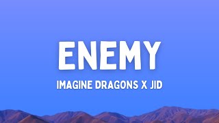 Imagine Dragons x JID  Enemy Lyrics [upl. by Latta975]