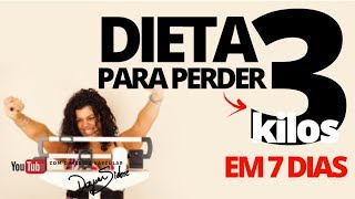 DIETA para PERDER 3 KILOS em 7 dias  Dr Dayan Siebra [upl. by Seeto]