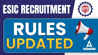 ESIC Recruitment Rules Updated  ESIC New Vacancy  Complete Details [upl. by Undry]