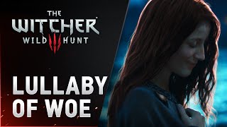 The Witcher 3 Wild Hunt  Lullaby of Woe special single [upl. by Kary467]