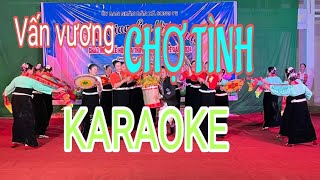 KARAOKE VẤN VƯƠNG CHỢ TÌNH KARAOKE KHÔNG BÈ CHUẨN [upl. by Lerrej286]