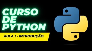 Python  Aula 01  Introdução [upl. by Lian195]