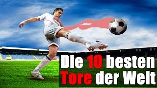 Die 10 besten Tore der Welt Fußball [upl. by Nazar251]