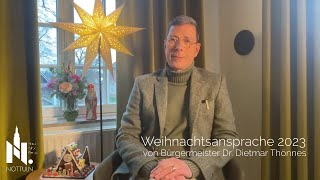 Weihnachtsansprache 2023 von Bürgermeister Dr Dietmar Thönnes [upl. by Ravilob]