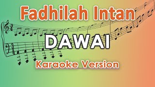 Fadhilah Intan  Dawai Karaoke Lirik Tanpa Vokal by regis [upl. by Pammy]