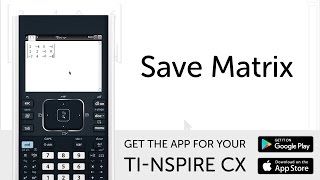 Save Matrix  Manual for TINspire CX Calculator [upl. by Littell]