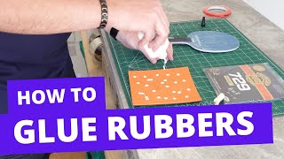 How to glue table tennis rubbers properly [upl. by Ecydnac]