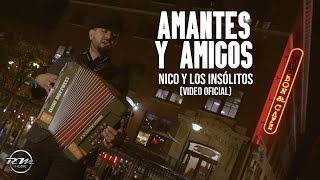 Amantes Y Amigos  Video oficial  Nico Y Los Insólitos [upl. by Bough]