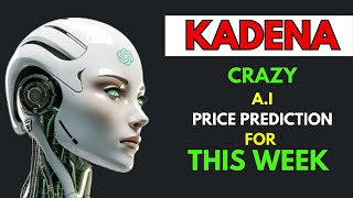 Insane KADENA KDA Price Prediction for THIS WEEK by AI [upl. by Carleen]