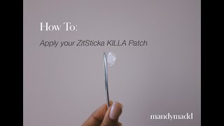 How To Apply your ZitSticka KILLA Patch — Mandy Madden [upl. by Auhel]