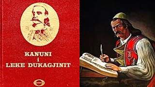 KANUNI I LEK DUKAGJINIT  GJAKMARRJA MES SHQIPTAREÌˆVE TEÌˆ MALIT TÃ‹ ZI [upl. by Hterrag106]