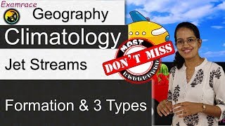 Jet Streams  Formation amp 3 Types in Climatology Examrace  Dr Manishika [upl. by Aneloj]