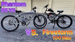 Firestorm 100 Max VS Phantom 85 V3  Motorized Bicycle Engines [upl. by Devaj]