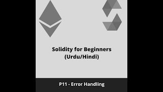 Solidity for Beginners  Error Handling  P11UrduHindi [upl. by Ykcaj]