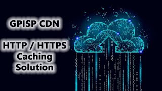 GPISP CDN  HTTP  HTTPS Caching Solution  Real Performance [upl. by Martell]