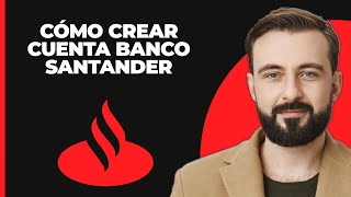 Cómo crear una cuenta de banco en línea de Santander 2024  Registro en Santander Bank [upl. by Ahsieyn]