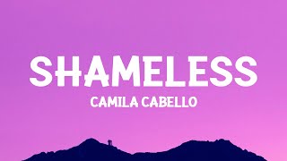 Camila Cabello  Shameless Sped Up Lyrics [upl. by Ainirtac]