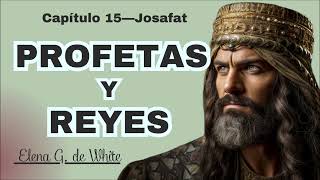 Capítulo 15—Josafat  profetas y reyes [upl. by Mindy]