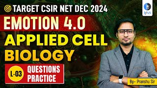 Question Practice  Applied Cell Biology  CSIR NET Dec 2024  Emotion 40  L3  IFAS [upl. by Arotahs]