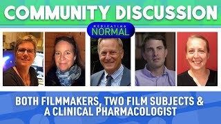 MEDICATINGNORMAL A Discussion With Both FIlmmakers Two Subjects amp A Pharmacologist [upl. by Eiramesor]