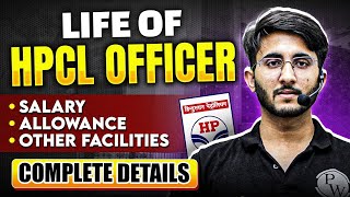 Life of an HPCL Officer  Salary  Allowances  Other Benefits [upl. by Riatsila]