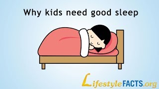 Why Kids Need Good Sleep [upl. by Jezebel446]