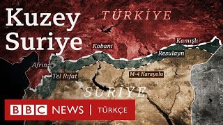 Kuzey Suriye’nin değişen haritası Türkiye ne istiyor [upl. by Nwahsear415]