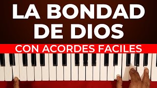 La bondad de Dios Blanca fácil  Acordes Faciles Piano [upl. by Bencion]