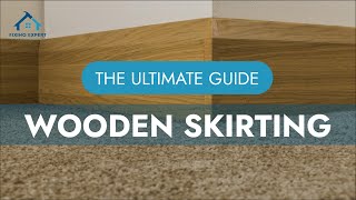 Wooden Skirting Boards Features Benefits Types Installation and More  The Ultimate Guide 2023 [upl. by Lenz]