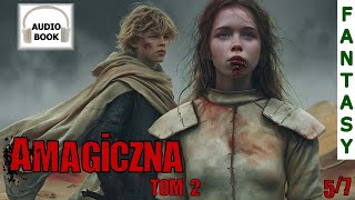 Amagiczna Tom 2 57  audiobook pl fantasy [upl. by Ecirad]