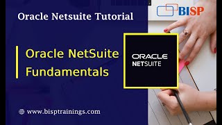 Oracle NetSuite Getting Started  NetSuite Basics  Oracle NetSuite Fundamentals  BISP NetSuite [upl. by Faden]