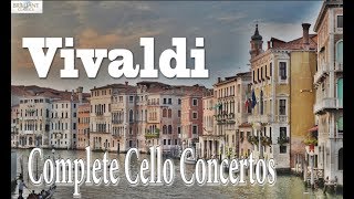 Vivaldi Complete Cello Concertos [upl. by Ennovahc]