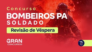 Concurso Bombeiros PA Soldado  Revisão de Véspera [upl. by Haldeman]