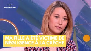 Ma fille a été victime de négligence à la crèche  La Maison des maternelles LMDM [upl. by Alleda]