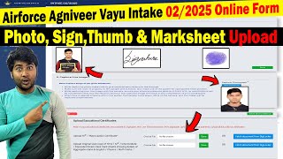 Marksheet Sign amp Photo Upload in Airforce Agniveer Vayu Intake 022025 Online Form  Live Image [upl. by Ellennej]