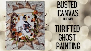 Busted Canvas Tutorial  Thrifted Ghost Painting  How To Make The Exploding Canvas Trend [upl. by Tizes]