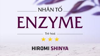 Sách nói Nhân Tố Enzyme 3 Trẻ Hoá  Chương 1  Hiromi Shinya [upl. by Bowers565]