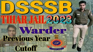 Warder previousyearcutoff  dsssb Warder vacancy 2023 Tihar Jail Warder cutoff Dsssb Vacancy 2023 [upl. by Lavinia]