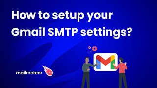 How to set up your Gmail SMTP settings 2024 Guide [upl. by Filippo]