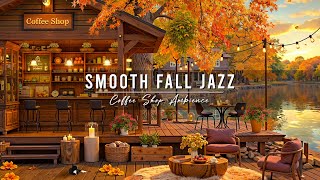 Smooth Jazz Music to Work Study 🍂 Cozy Fall Coffee Shop Ambience amp Relaxing Jazz Instrumental Music [upl. by Nonnaehr]