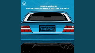 Reece Madlisa  Abashwe Official Audio feat Amu Classic Kappie Mellow amp Sleazy [upl. by Blake]